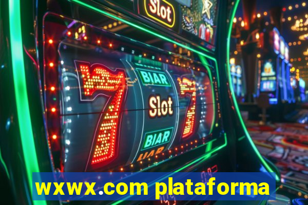 wxwx.com plataforma